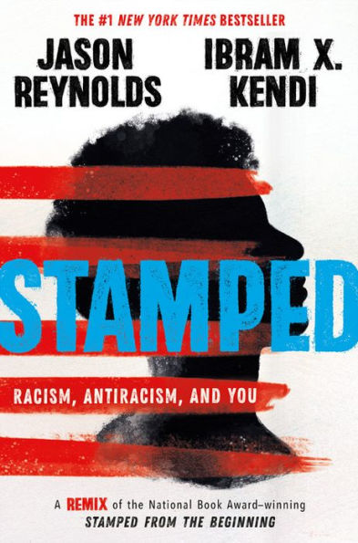 Stamped: Racism, Antiracism, and You: Book Society’s Summer Exploration of Racism in Ourselves and Our Communities